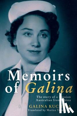 Kuchina, Galina - Memoirs of Galina