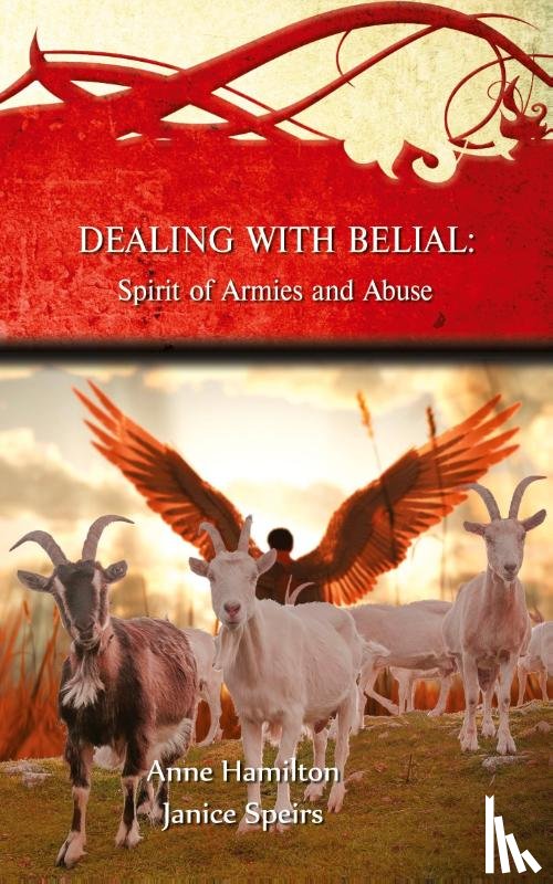 Hamilton, Anne - Dealing with Belial: Spirit of Armies and Abuse