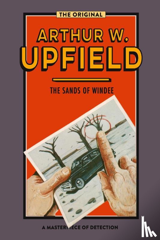 Upfield, Arthur - The Sands of Windee