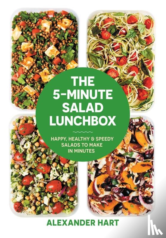 Hart, Alexander - The 5-Minute Salad lunchbox