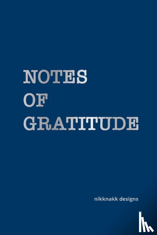 Designs, Nikknakk - notes of gratitude
