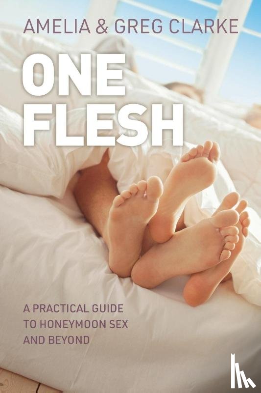 Clarke, Amelia, Clarke, Greg - One Flesh