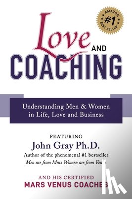 Gray, John, Coaches, Mars Venus - Love and Coaching