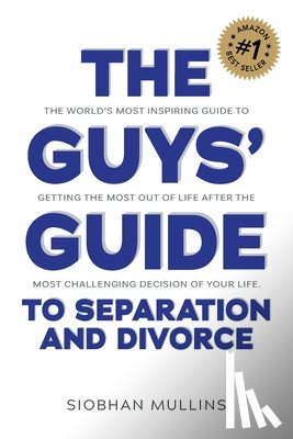 Mullins, Siobhan - The Guys' Guide to Separation and Divorce