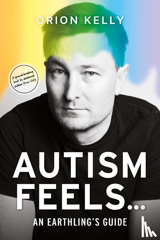 Kelly, Orion - Autism Feels ...
