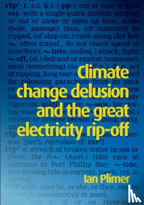 Plimer, Ian - Climate Change Delusion And The Great Electricity Ripoff