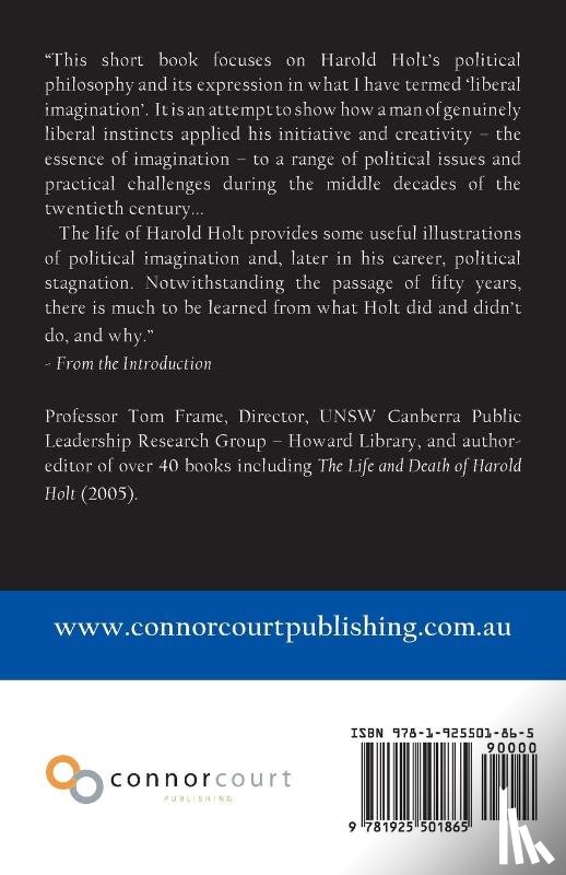 Frame, Tom - Harold Holt and the Liberal Imagination