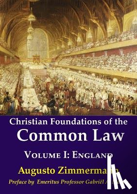 Zimmermann, Augusto - Christian Foundations of the Common Law