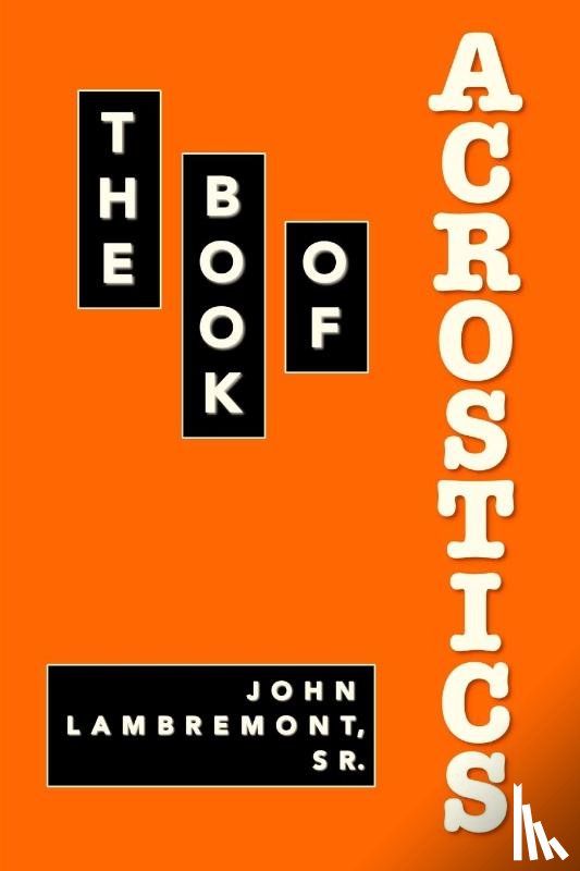 Lambremont, John - The Book of Acrostics