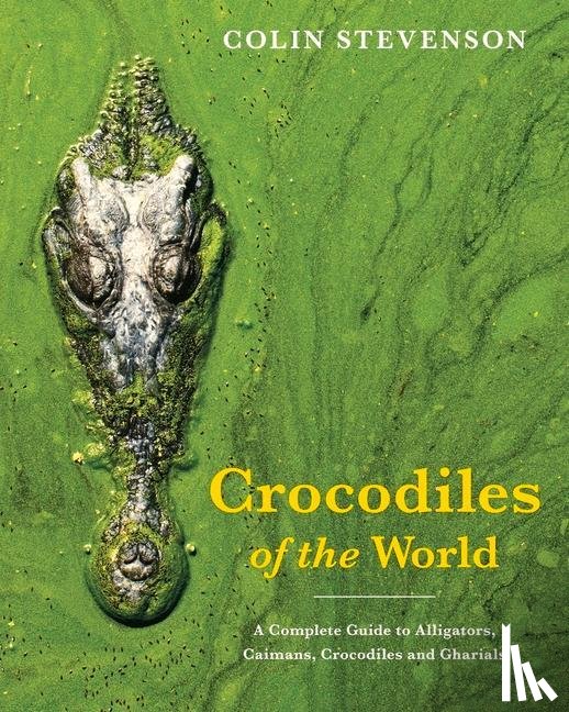 Stevenson, Colin - Crocodiles of the World