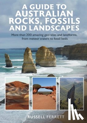 Ferrett, Russell - A Guide to Australian Rocks, Fossils and Landscapes