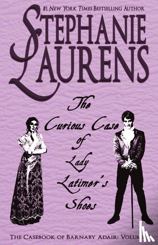 Laurens, Stephanie - The Curious Case of Lady Latimer's Shoes
