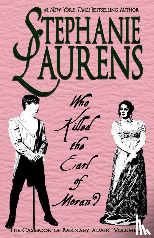 Laurens, Stephanie - Who Killed The Earl Of Moran?