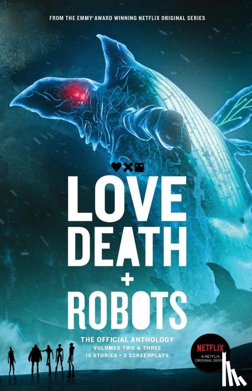 Asher, Neal, Ballard, J G - Love, Death + Robots The Official Anthology