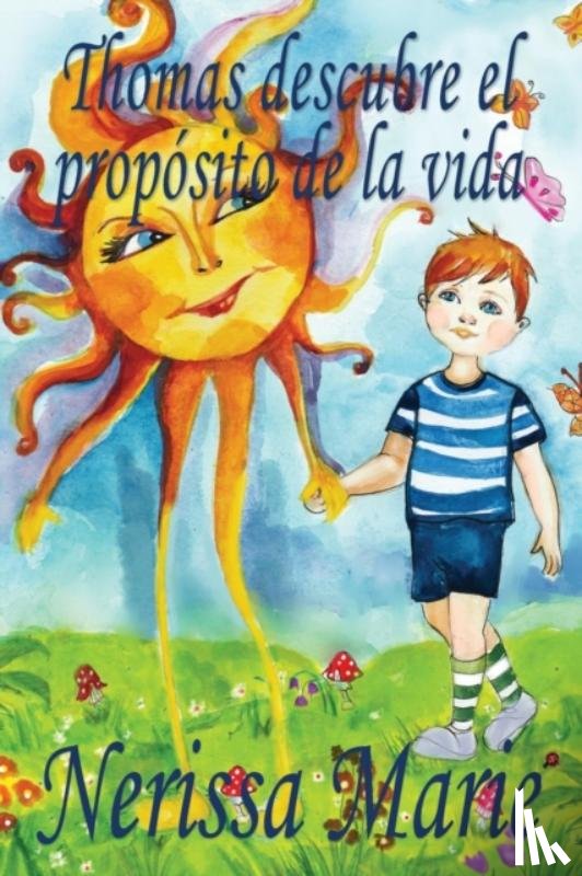 Marie, Nerissa - Thomas descubre el proposito de la vida (libro de ninos sobre el proposito de la vida, cuentos infantiles, libros infantiles, libros para los ninos, libros para ninos, bebes, libros infantiles, bebes)