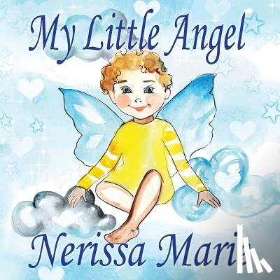 Marie, Nerissa - My Little Angel (Inspirational Book about Self-Esteem for Kids, Preschool Books, Kids Books, Kindergarten Books, Baby Books, Kids Book, Ages 2-8, Toddler Books, Kids Books, Baby Books, Kids Books)