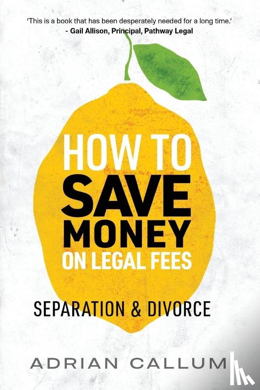 Callum, Adrian - How to Save Money on Legal Fees