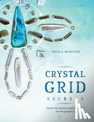 McIntosh, Nicola - Crystal Grid Secrets