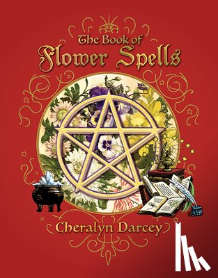 Cheralyn Darcey - The Book of Flower Spells