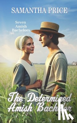 Price, Samantha - The Determined Amish Bachelor
