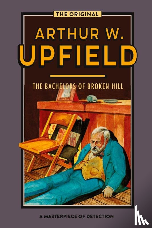 Upfield, Arthur - The Bachelors of Broken Hill