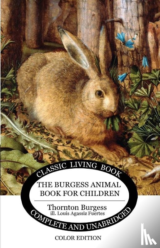 Burgess, Thornton - The Burgess Animal Book for Children - Color Edition