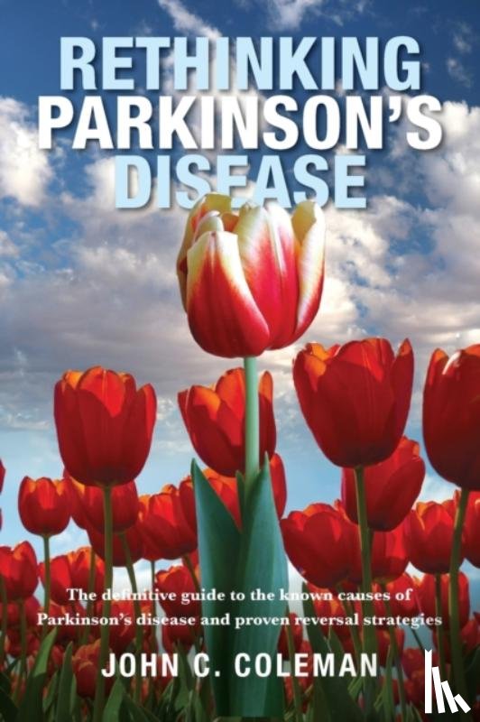 Coleman, John - Rethinking Parkinson s Disease