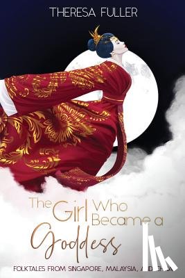 Fuller, Theresa - The Girl Who Became a Goddess