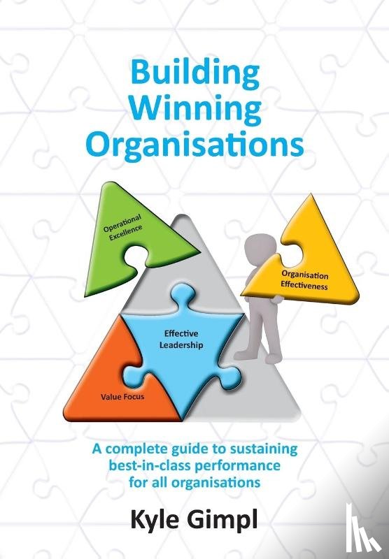 Gimpl, Kyle T - Building Winning Organisations