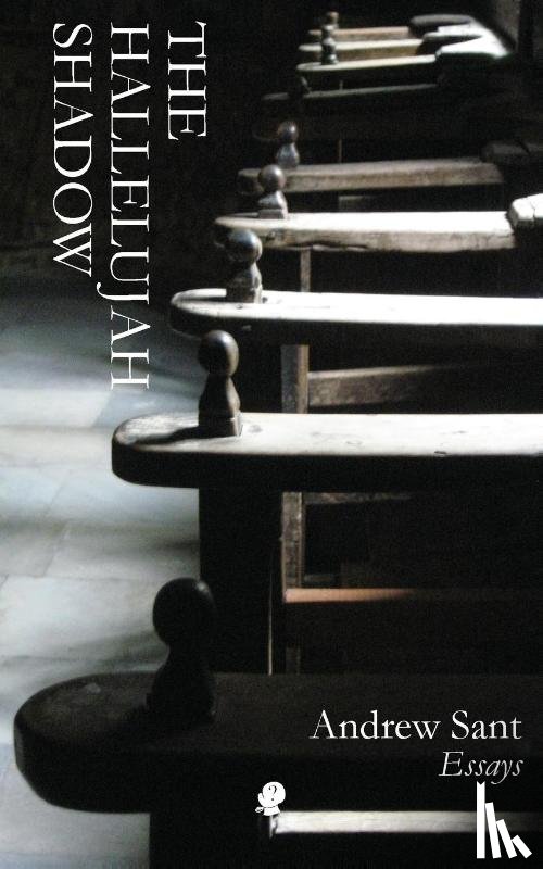 Sant, Andrew - Hallelujah Shadow