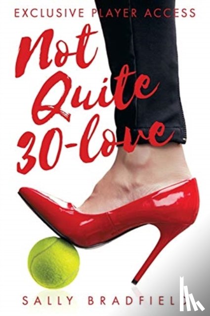 Bradfield, Sally - Not Quite 30-Love