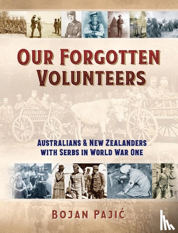 Pajic, Bojan - Our Forgotten Volunteers