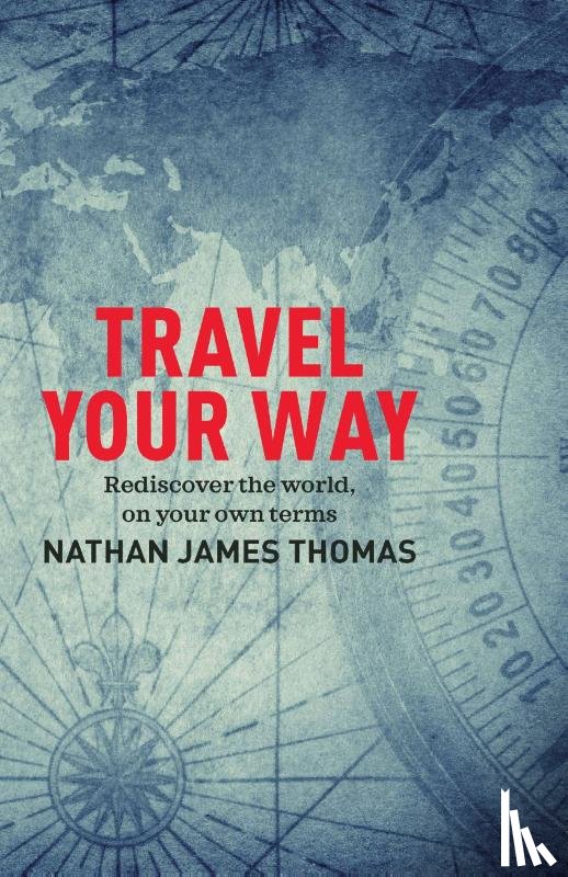 Thomas, Nathan James - Travel Your Way