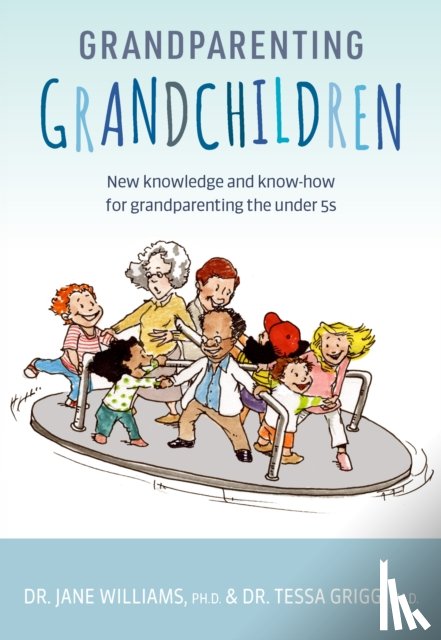 Williams, Dr. Jane, Grigg, Dr. Tessa - Grandparenting Grandchildren