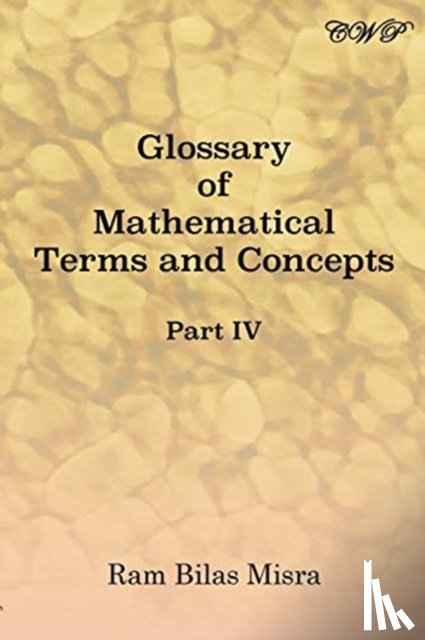 Misra, Ram Bilas - Glossary of Mathematical Terms and Concepts (Part IV)