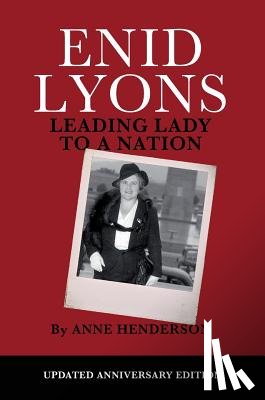 Henderson, Anne - Enid Lyons, Leading Lady to a Nation