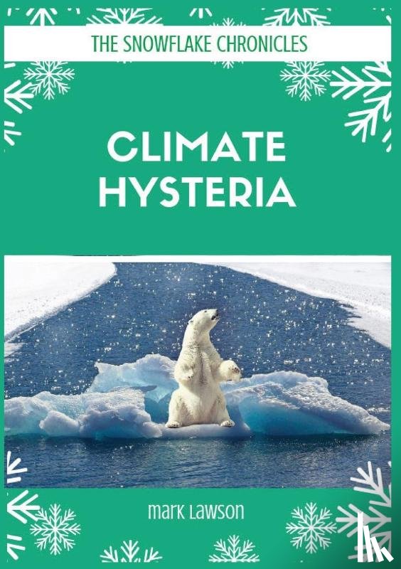 Lawson, Mark - Climate Hysteria