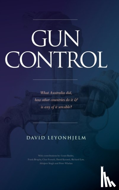 Leyonhjelm, David - Gun Control