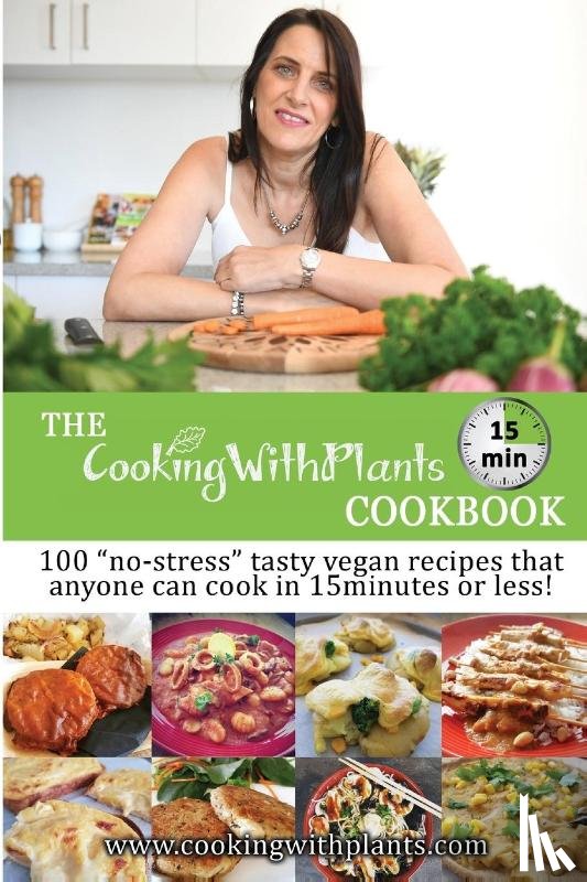 Cass, Anja - The Cooking With Plants 15 Minute Cookbook