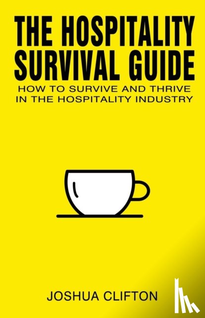 Clifton, Joshua - The Hospitality Survival Guide