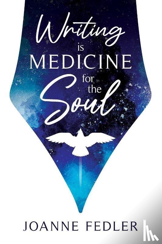 Fedler - Writing is Medicine for the Soul
