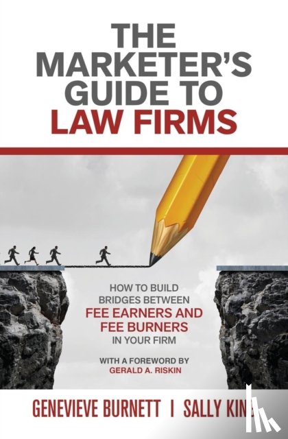 Burnett, Genevieve, King, Sally - The Marketer's Guide to Law Firms