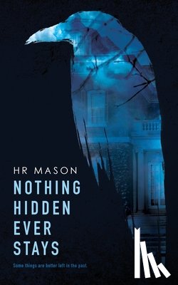 Mason, Hr - Nothing Hidden Ever Stays