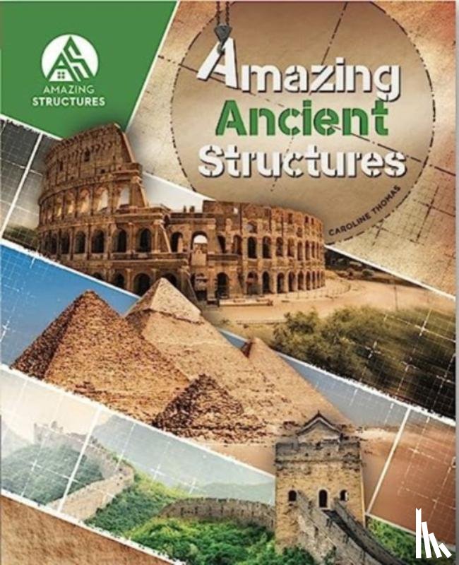 Thomas, Caroline - Amazing Ancient Structures