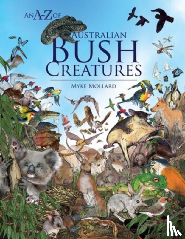 Mollard, Myke - An A-Z of Australian Bush Creatures