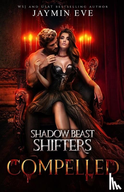Eve, Jaymin - Compelled - Shadow Beast Shifters Book 5