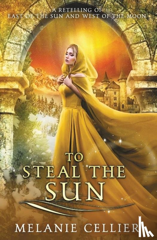 Cellier, Melanie - To Steal the Sun