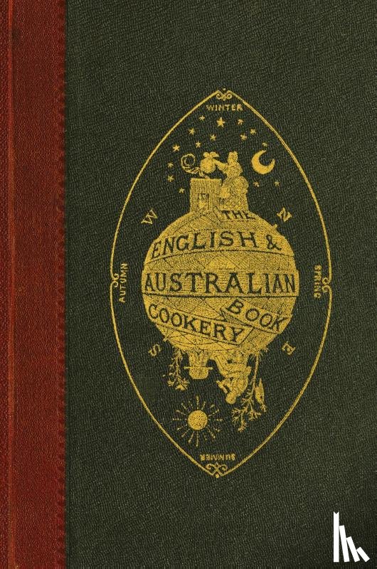 Aristologist (pseud., An Australian, Abbott, Edward - The English and Australian Cookery Book