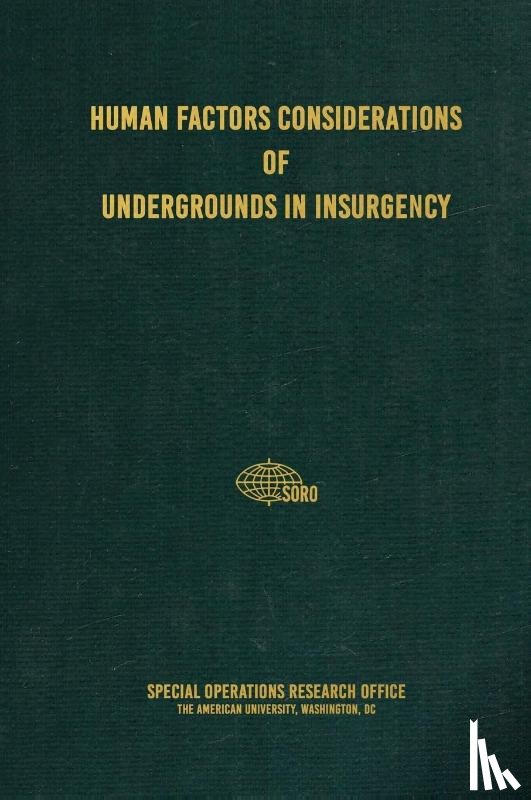 Research Office, Special Operations - Human Factors Considerations of Undergrounds in Insurgencies