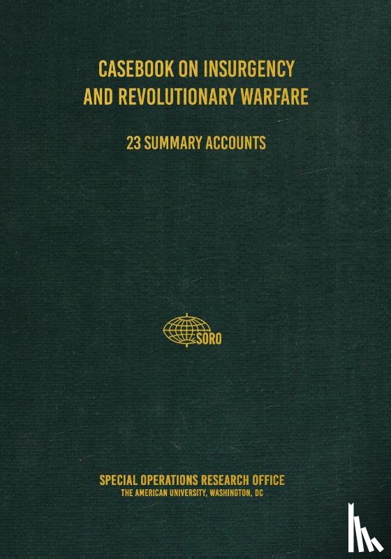 Research Office, Special Operations - Casebook on Insurgency and Revolutionary Warfare